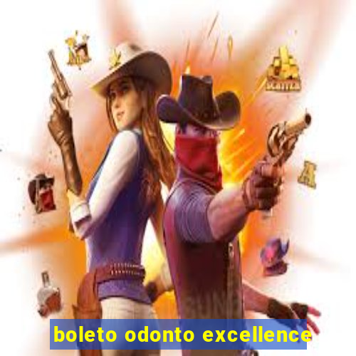 boleto odonto excellence